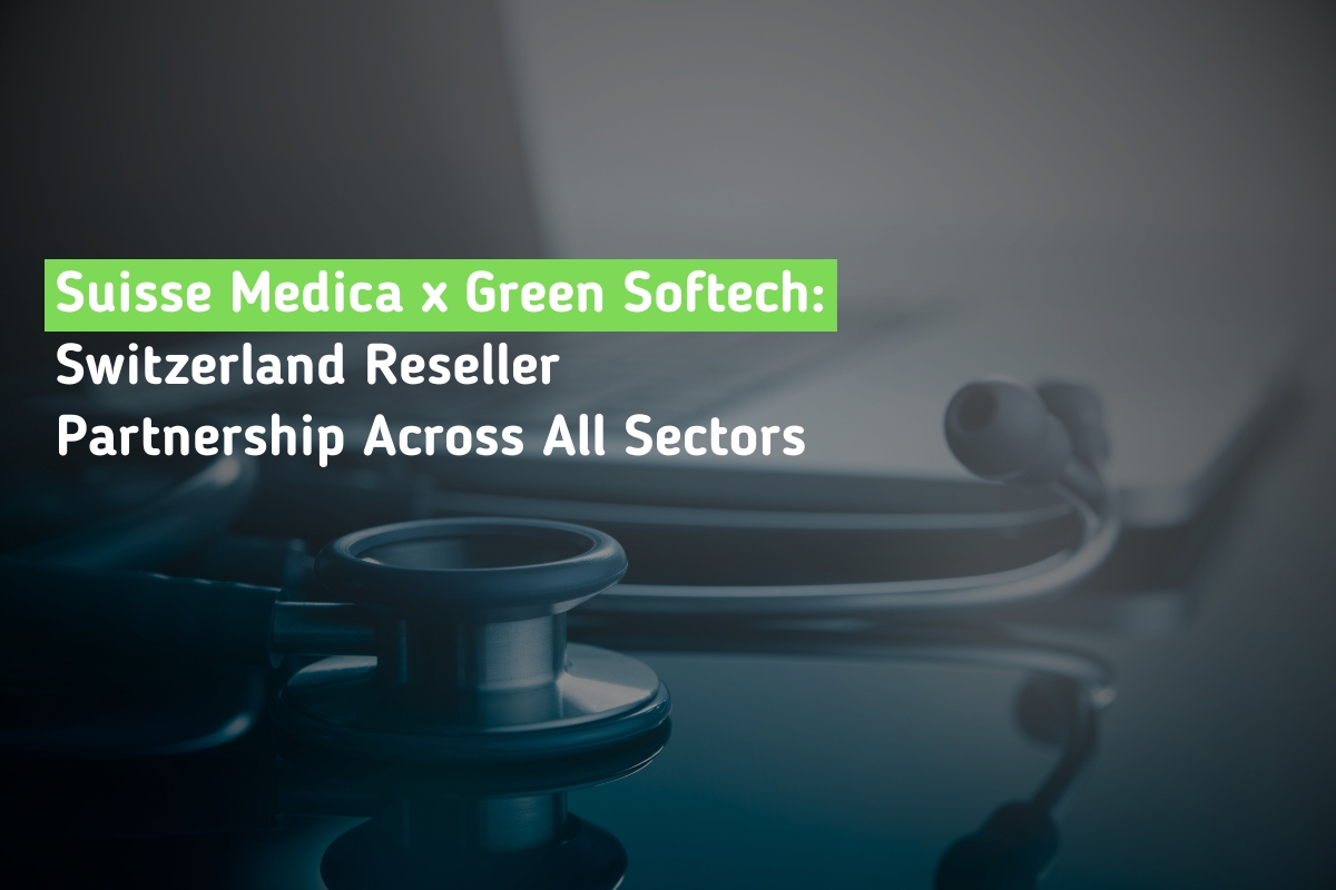 Suisse Medica x Green Softech: Switzerland Reseller Partnership Across All Sectors Suisse Medica x Green Softech: Switzerland Reseller Partnership Across All Sectors